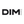 DIM